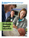 Graduate Medical Education 2015-2016 Annual Report by Children's Mercy Hospital