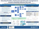 Educating Providers: Timely post-operative pain management in a Level IV Neonatal Intensive Care Unit (NICU)