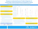 Response to dexamethasone predicts diagnosis of severe (type 2) bronchopulmonary dysplasia or death