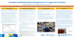 Anesthetic and Multidisciplinary Management of a 2-staged Liver Transplant​ by Kasey Brooks, Lisa Conley, and Brandon Layton