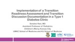 Implementation of a Transition Readiness Assessment and Transition Discussion Documentation in a Type 1 Diabetes Clinic