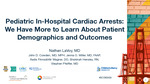 Pediatric In-Hospital Cardiac Arrests: We Have More to Learn About Patient Demographics and Outcomes by Nathan LaVoy, John Cowden, Jenna Miller, Asdis Finnsdottir Wagner, Shekinah Hensley, and Stephen Pfeiffer