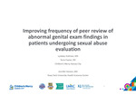 Improving Frequency of Peer Review of Abnormal Genital Exam Findings in Patients Undergoing Sexual Abuse Evaluation by Lyndsey Hultman, Terra N. Frazier, and Jennifer Hansen