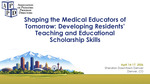 Shaping the Medical Educators of Tomorrow: Developing Residents' Teaching and Educational Scholarship Skills