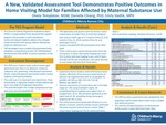 A New, Validated Assessment Tool Demonstrates Positive Outcomes In Home Visiting Model For Families Affected By Maternal Substance Use by Danielle Chiang, Oneta Templeton, and Emily Siedlik